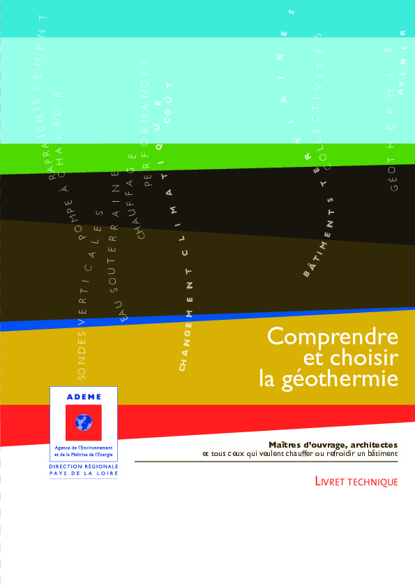 Livret technique : comprendre et choisir la géothermie – Ademe